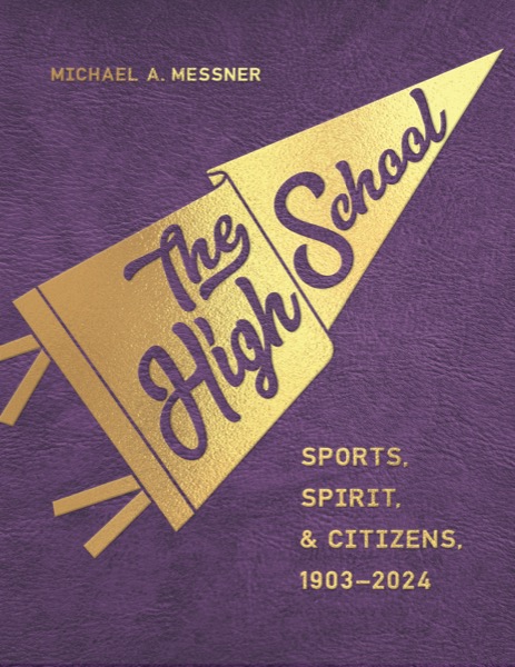 Cover of The High School: Sports, Spirit, and Citizens, 1903–2024