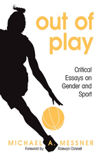 Cover of Out of Play: Critical Essays on Gender and Sport