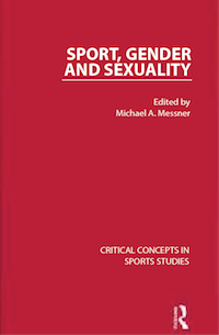 Cover of Sport, Gender and Sexuality: Critical Concepts in Sports Studies