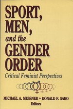 Cover of Sport, Men and the Gender Order: Critical Feminist Perspectives